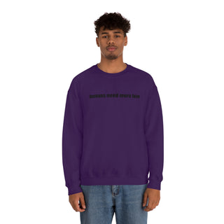 Humans Need More Love Crewneck